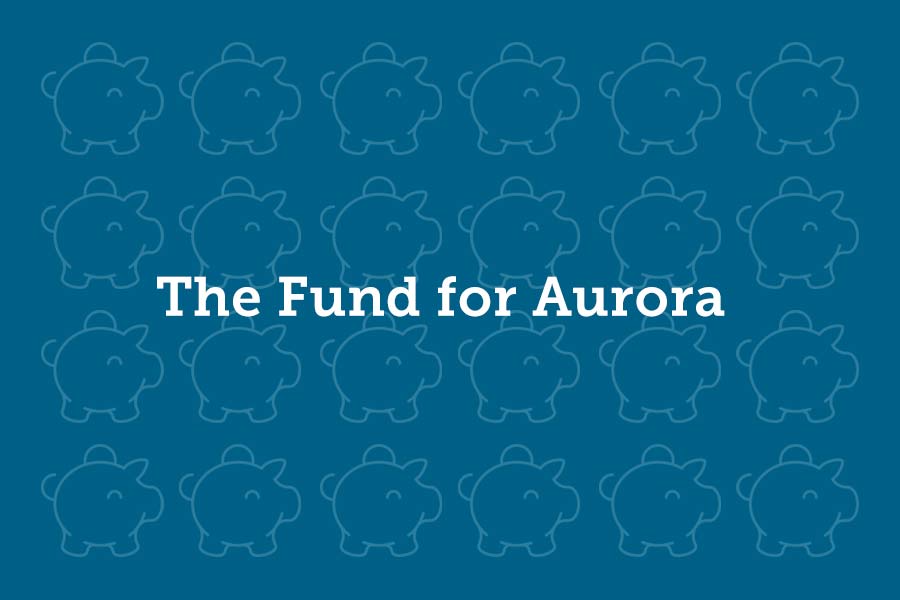 The Fund for Aurora